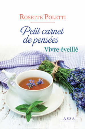 Petit carnet de pensées, Vivre éveillé !