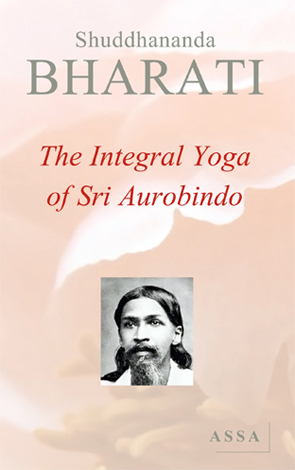 Cover of The Integral Yoga of Sri Aurobindo book